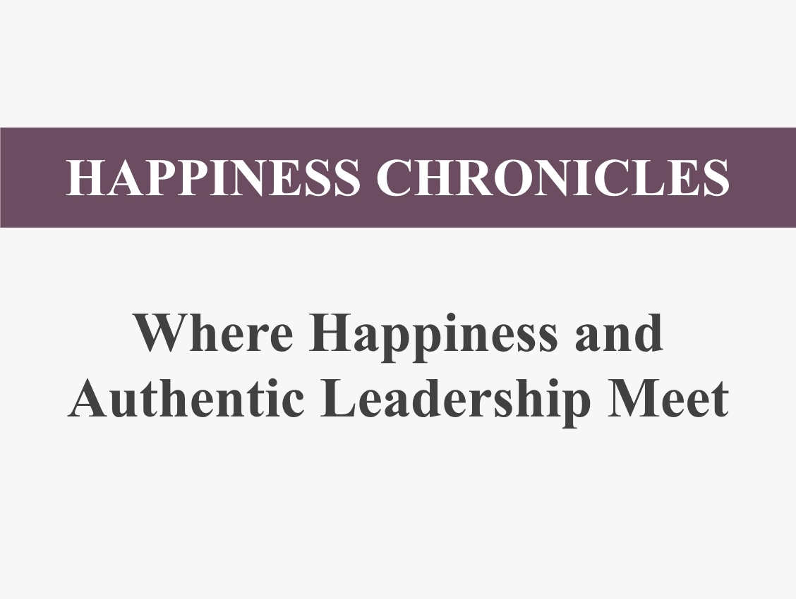 Where Happiness and Authentic Leadership Meet