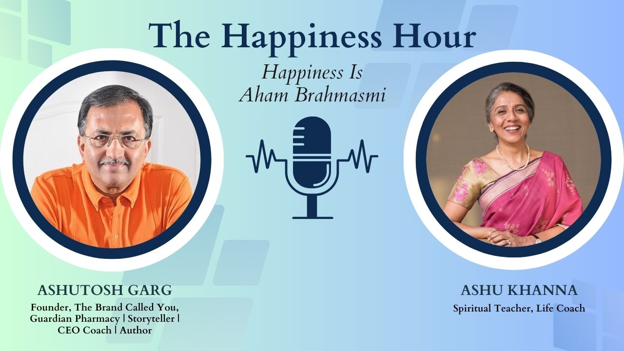 Episode 3: Happiness Is Aham Brahmasmi